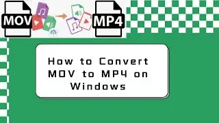 How to Convert MOV to MP4 on Windows 10 Easily (2 Ways)
