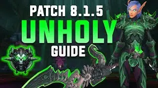 UNHOLY DK - 8.1.5 Advanced PVE Guide