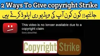how to give copyright strike on youtube  | how to Send copyright strike on YouTube videos .