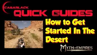 Myth of Empires Get Started in the Desert Easily - Guide and Outpost Location