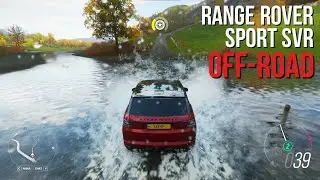 RANGE ROVER SPORT SVR - OFF-ROAD | Forza Horizon 4 1080p 60FPS