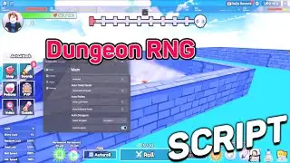 Dungeon RNG Script / Hack GUI - Auto Farm, Auto Potion, Auto Dungeon