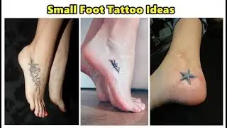 Small Foot Tattoo Ideas For Girl