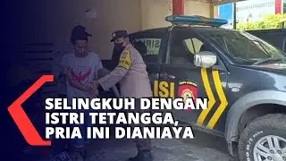 Selingkuh Dengan Istri Tetangga, Pria Ini Dianiaya Dengan Senjata Tajam