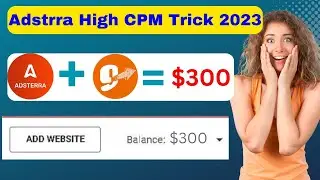 Adsterra Earning Tricks 2023  $408 CPM on Adsterra  Free Traffic Method