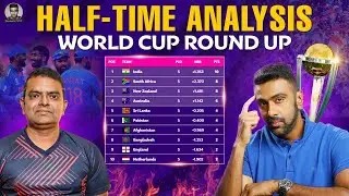 Half-Time Analysis | World Cup Roundup | Top 4 Teams | PDogg | R Ashwin