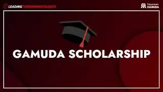 Gamuda Scholarship 2021