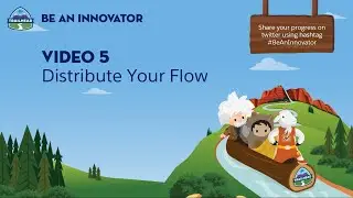 Be an Innovator with Flow - Video 5