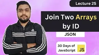 Join Two Arrays by ID | Leetcode 2722 | JSON | 30 Days of JavaScript 