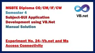 Exp. No 24 Database connectivity in VB.net and Ms Access | MSBTE Diploma Sem. 4 | VB.NET