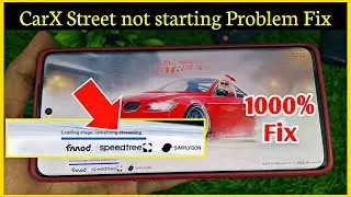 Carx street loading stage problem | carx street not opening | carx street not starting problem