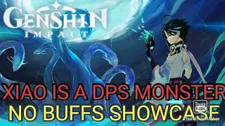 Xiao is a dps monster at C0 no buffs showcase and build genshin impact