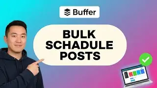How to BULK SCHEDULE POSTS in Buffer (Step by Step)