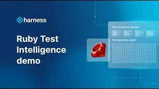 Harness CI Ruby Test Intelligence demo walkthrough