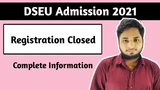 DSEU Admission Procedure 2021| Dseu registration Closed