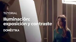 TUTORIAL iluminación | Control de Exposición y Contraste | Enrique Silguero | Domestika