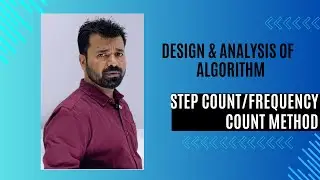 Lec 3 | Step Count |Frequency Count Method |Time Complexity |Algorithm Analysis |DAA@fistsAcademy