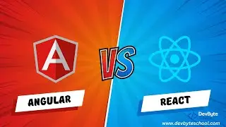 Angular vs React | DevByteSchool