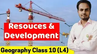 Resources and Development | L4  Class 10 CBSE | Chapter 1| Geography Class 10 | Virtual Vidya