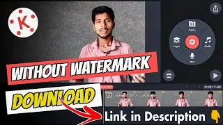 Kinemaster Without Watermark Kaise Download Kare | Kinemaster New Version Download🔥