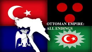 Ottoman Empire: All Endings