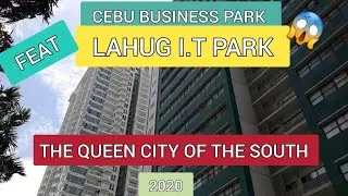 LAHUG I.T PARK | CEBU BUSINESS PARK | CEBU METROPOLIS | THE QUEEN CITY OF THE SOUTH PHILIPPINES 2020