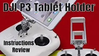 Review & Installation of Bracket/Holder for Phantom 3 Standard Controller