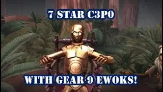 SWGOH // Legendary C3P0 - Defeat Tier 7 with Gear 9 Ewoks