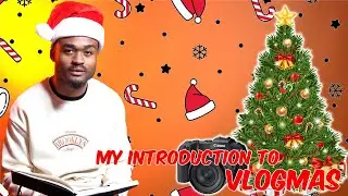 I'm doing vlogmas for the First Time
