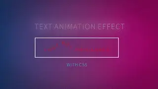Cool Text Animation Effect Using CSS