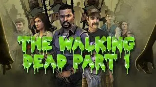 🔥The Walking Dead 1🔥  СТРИМ №1