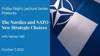 The Nordic and NATO - New Strategic Choices