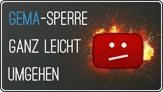 GEMA SPERRE AUF YOUTUBE UMGEHEN | Einfach, schnell und kostenlos | Für Chrome und Firefox
