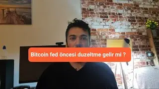 Bitcoin düzeltme geliyor mu? fed öncesi