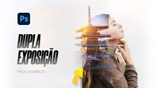 [TUTORIAL PASSO A PASSO] Como fazer o efeito de dupla exposição no Photoshop do ZERO
