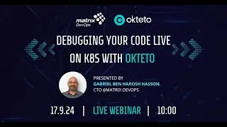 Debugging your code live on K8S with Okteto | Live Webinar (Hebrew)