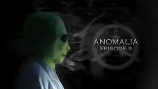 ANOMALIA - Episode 3