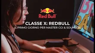 Classe X: Redbull! Il racconto del primo giorno di CGI e Sound!