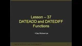 Lesson 37 DateAdd and DateDiff Function