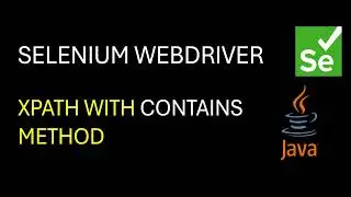 Selenium WebDriver | How to use contains() with Xpath in Selenium
