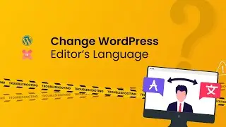 Change WordPress Editor's Language different from site's language!