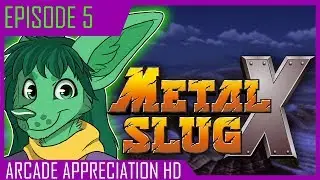 THE X-FACTOR WARS || Metal Slug X || Arcade Appreciation #5 (Arcade/MAME)