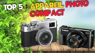 TOP 5 : Meilleur appareil photo compact 2025