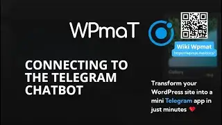 WPmat  WordPress Mini Apps Telegram. Wiki video tutorial 2. Connecting to the Telegram chatbot.