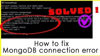 Mongodb Error : couldn't connect to server 127.0.0.1:27017, connection attempt failed - SOLVED ✔