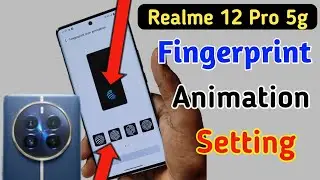 How to change Fingerprint animation Realme 12 pro 5g/ fingerprint animation setting in Realme 12 pro