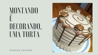 Montando é decorando, uma torta!