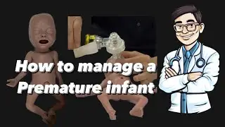 How to manage a Premature infant