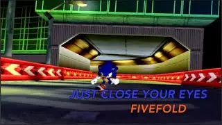Sonic AMV  - Just Close Your Eyes