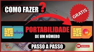 COMO FAZER A PORTABILIDADE DE UM NÚMERO PARA OUTRA OPERADORA? DE VIVO PARA OI - PASSO A PASSO - 2019